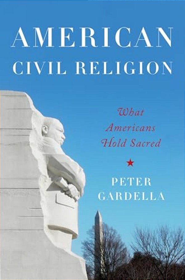American Civil Religion: What Americans Hold Sacred-..
