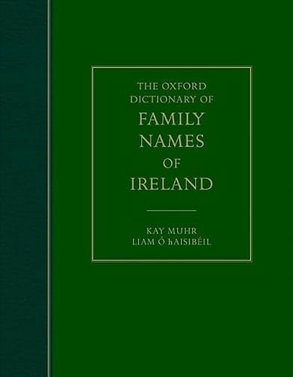 The Oxford Dictionary Of Family Names Of Ireland-..
