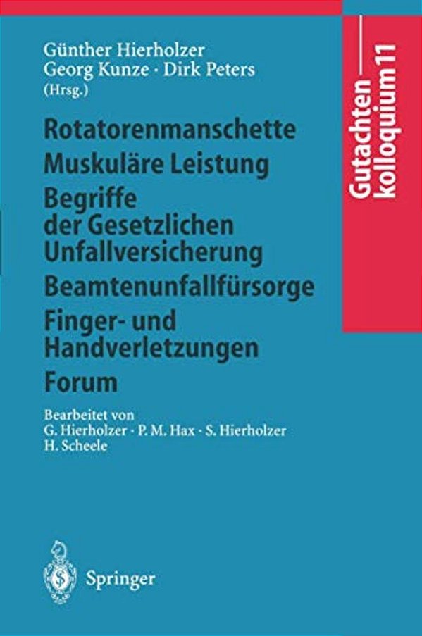 Gutachtenkolloquium 11: Rotatorenmanschette Muskuläre Leistung Begriffe Der Gesetzlichen Unfallversicherung Beamtenunfallfürsorge Finger- Und Handverl-..