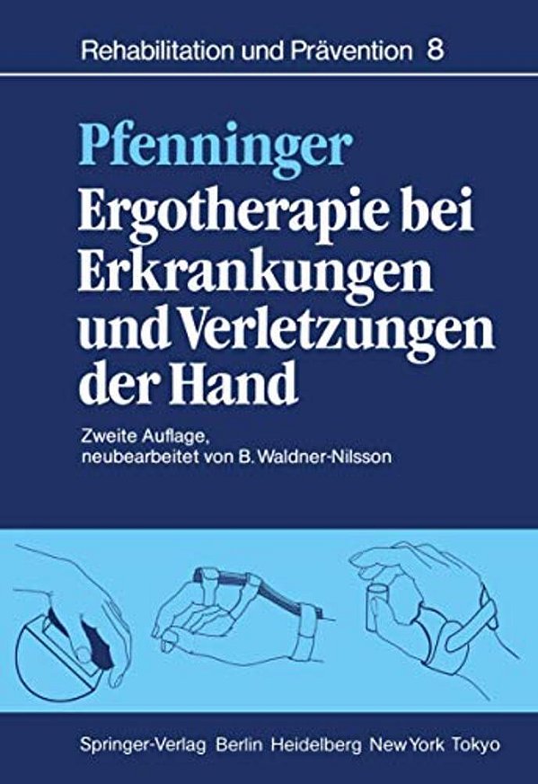 Ergotherapie Bei Erkrankungen Und Verletzungen Der Hand: Leitfaden Für Ergotherapeuten-..