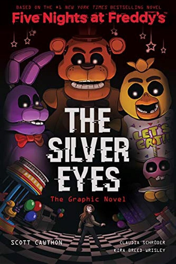 The Silver Eyes: Five Nights At Freddy's (Five Nights At Freddy's Graphic Novel #1): Volume 1-..