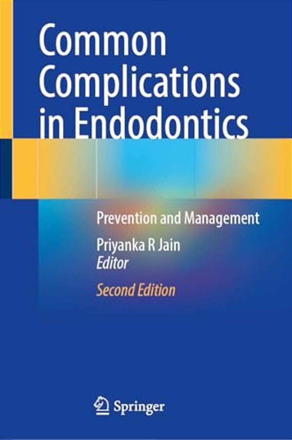 Common Complications In Endodontics: Prevention And Management-..