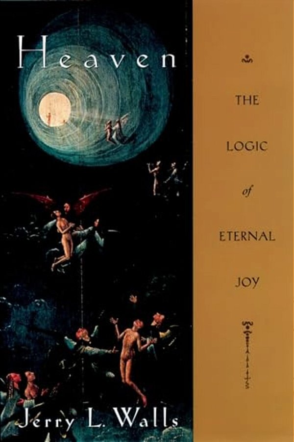 Heaven: The Logic Of Eternal Joy-..