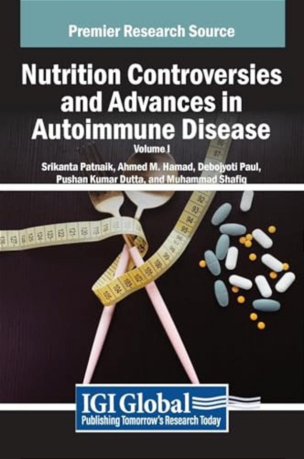 Nutrition Controversies And Advances In Autoimmune Disease, Vol 1-..