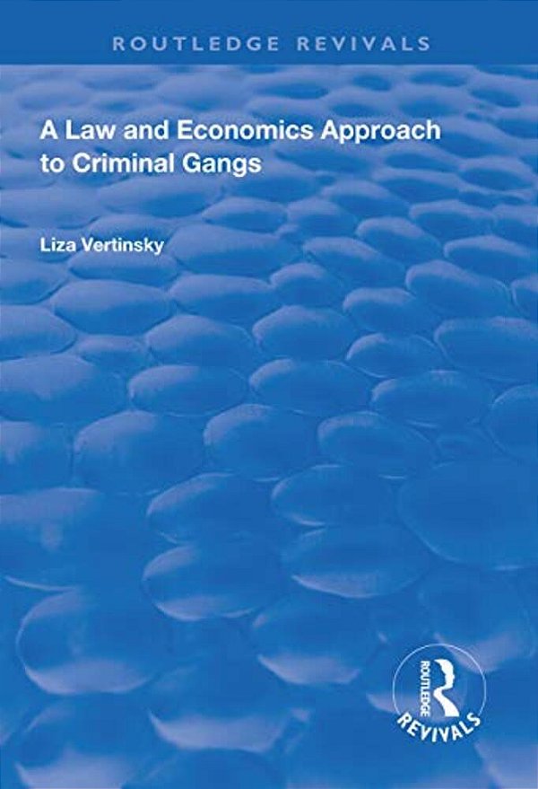 A Law And Economics Approach To Criminal Gangs-..
