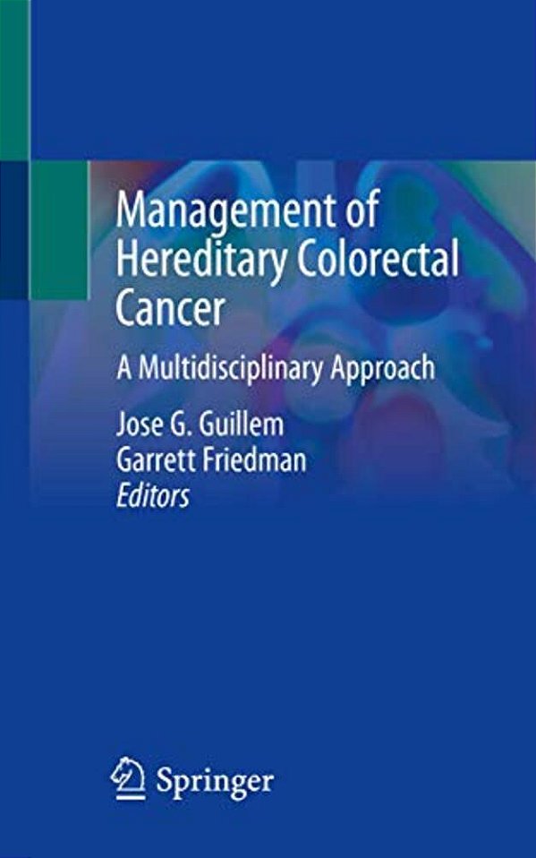 Management Of Hereditary Colorectal Cancer: A Multidisciplinary Approach-..