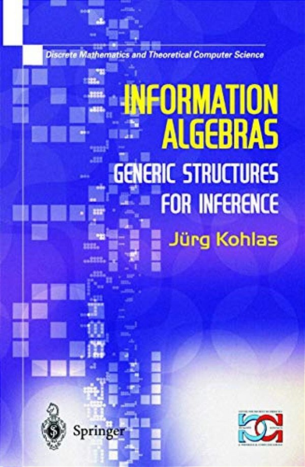 Information Algebras: Generic Structures For Inference-..