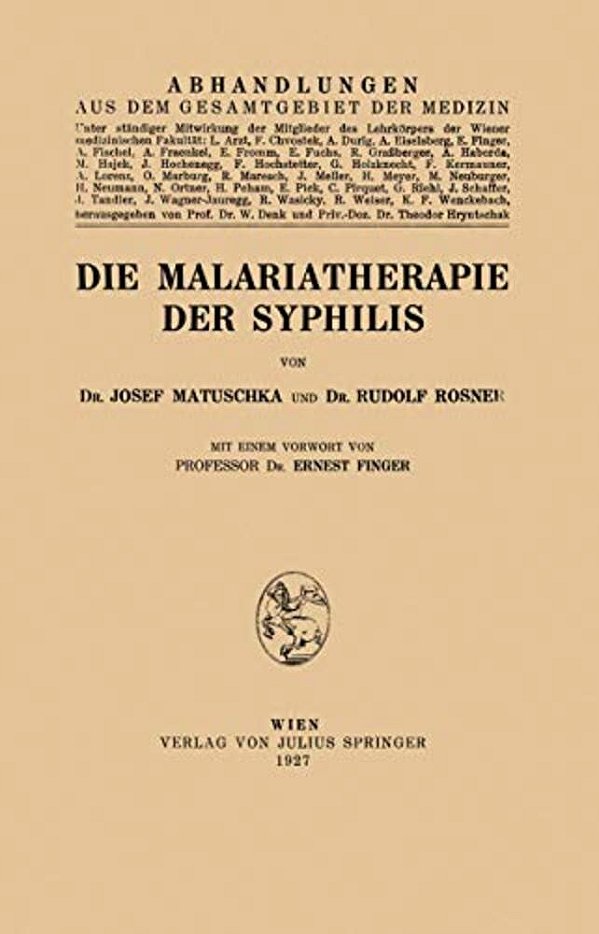 Die Malariatherapie Der Syphilis-..