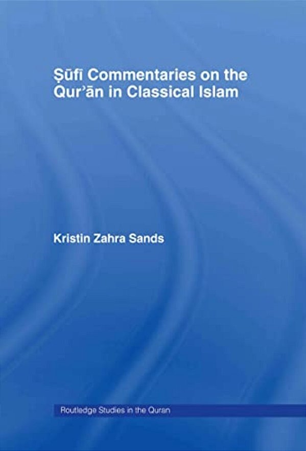 Sufi Commentaries On The Qur'An In Classical Islam-..