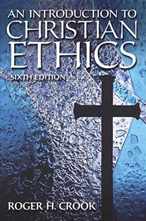 Introduction To Christian Ethics-..