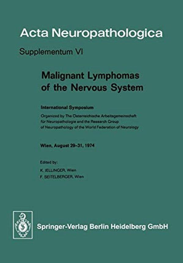 Malignant Lymphomas Of The Nervous System: International Symposium-..