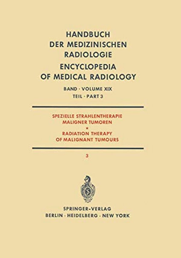 Spezielle Strahlentherapie Maligner Tumoren/Radiation Therapy Of Malignant Tumours-..
