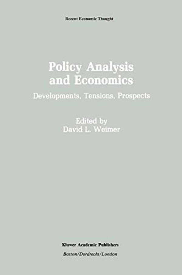 Policy Analysis And Economics: Developments, Tensions, Prospects-..