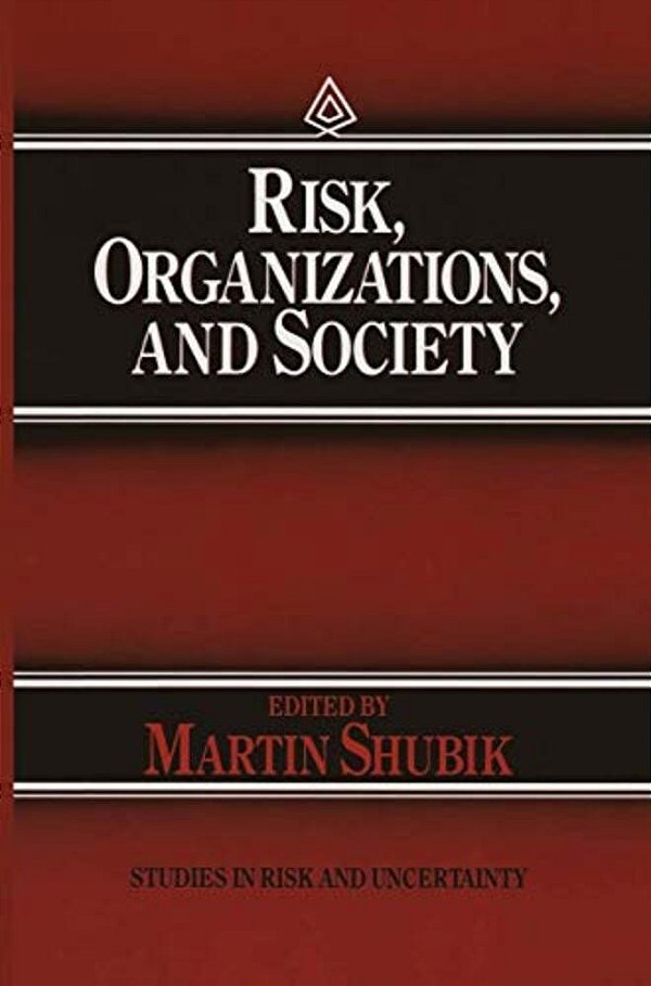 Risk, Organizations, And Society-..