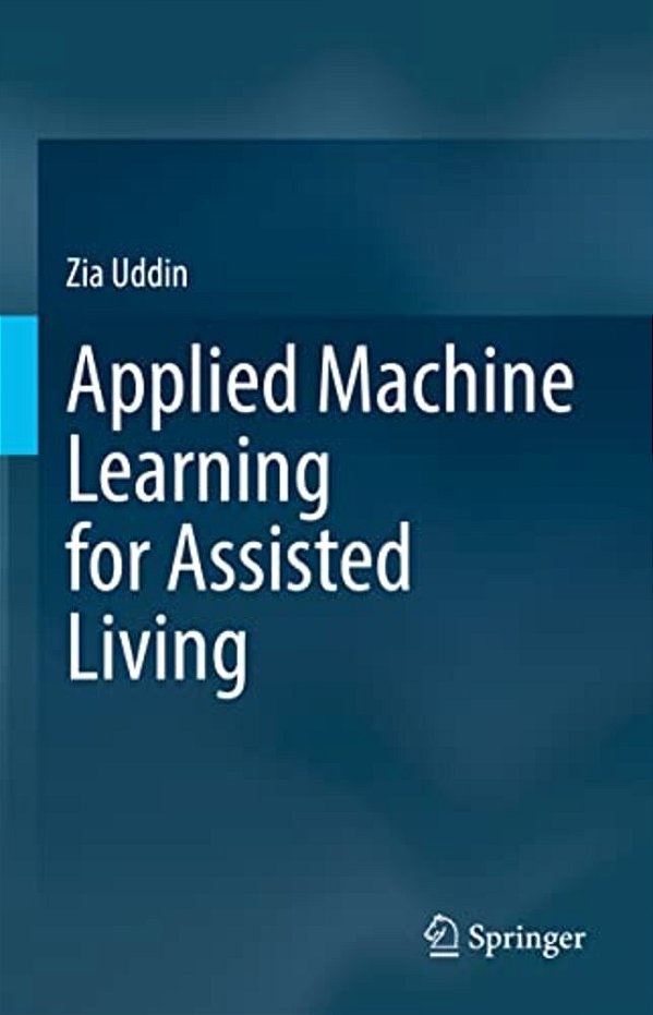 Applied Machine Learning For Assisted Living-..