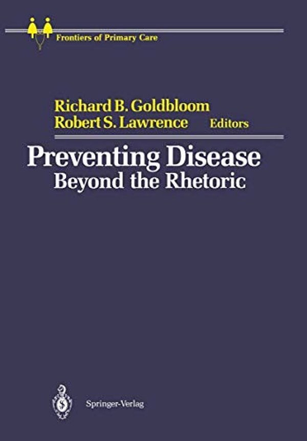 Preventing Disease: Beyond The Rhetoric-..