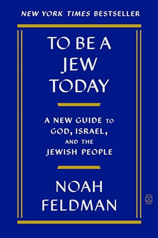 To Be A Jew Today: A New Guide To God, Israel, And The Jewish People-..