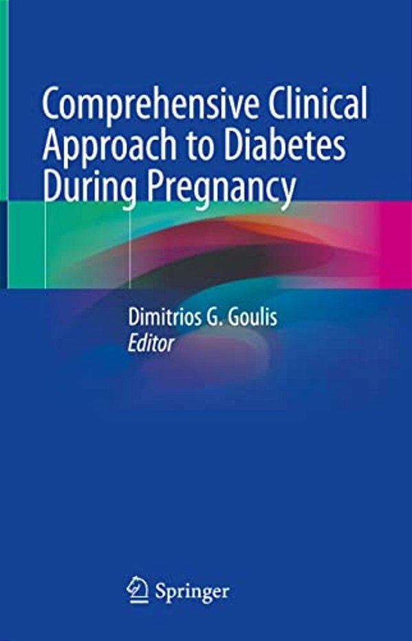 Comprehensive Clinical Approach To Diabetes During Pregnancy-..