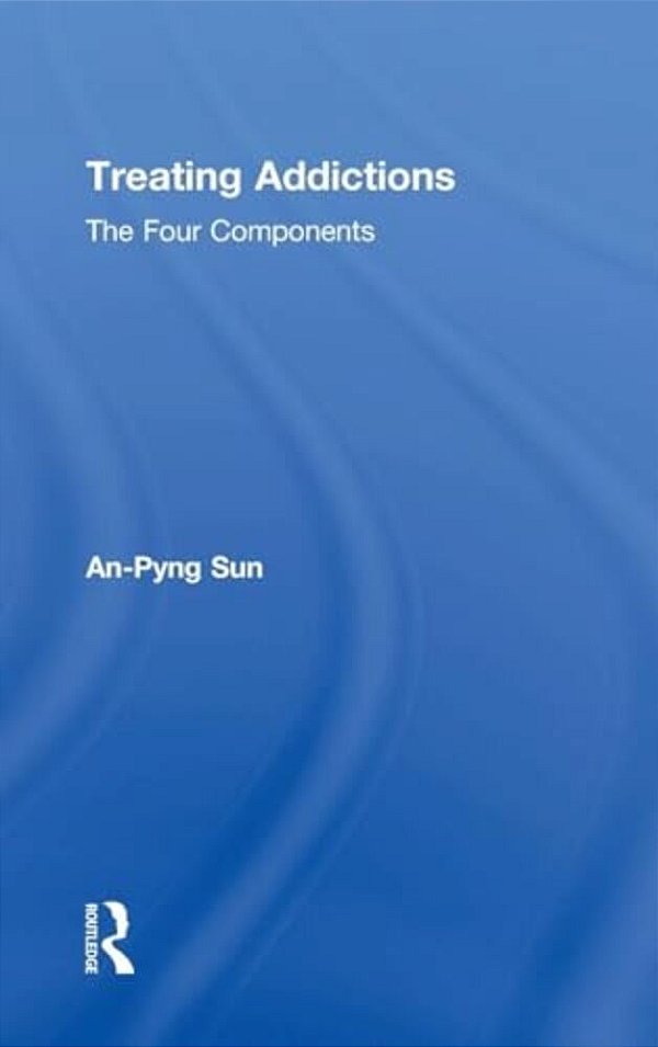 Treating Addictions: The Four Components-..