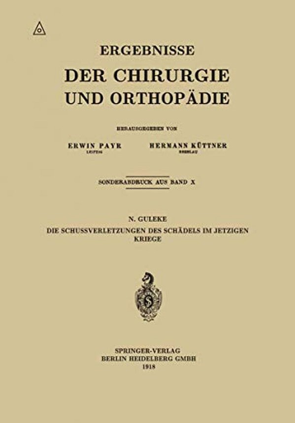 Die Schussverletzungen Des Schädels Im Jetzigen Kriege-..