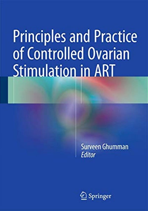 Principles And Practice Of Controlled Ovarian Stimulation In Art-..
