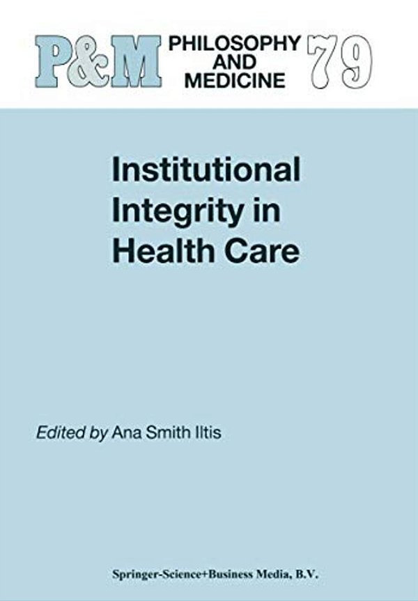 Institutional Integrity In Health Care-..