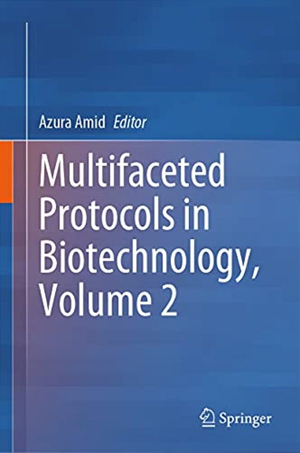Multifaceted Protocols In Biotechnology, Volume 2-..