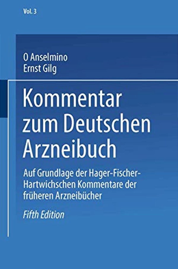 Kommentar Zum Deutschen Arzneibuch: Auf Grundlage Der Hager-Fischer-hartwichschen Kommentare Der Früheren Arzneibücher-..