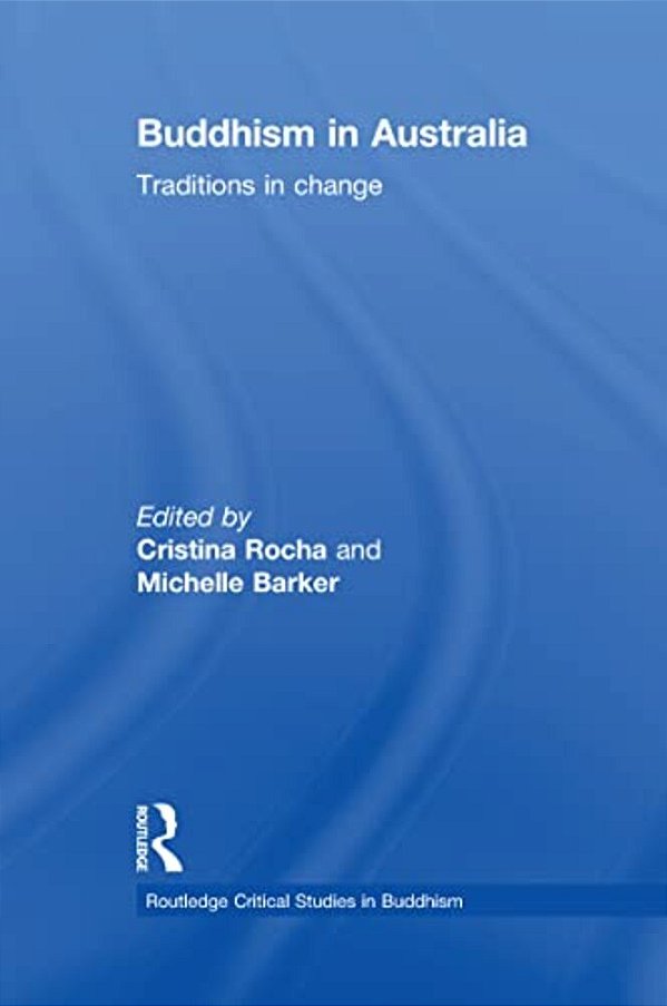 Buddhism In Australia: Traditions In Change-..