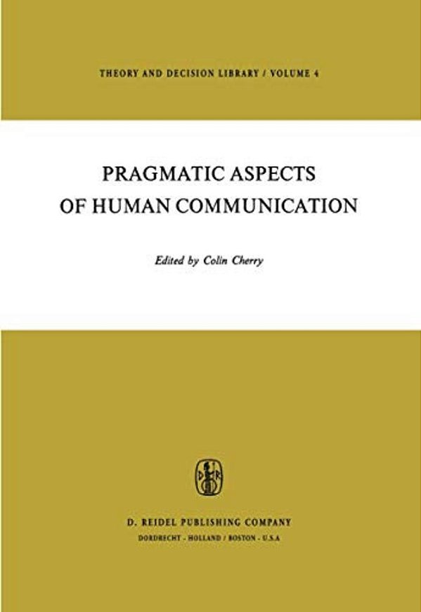 Pragmatic Aspects Of Human Communication-..