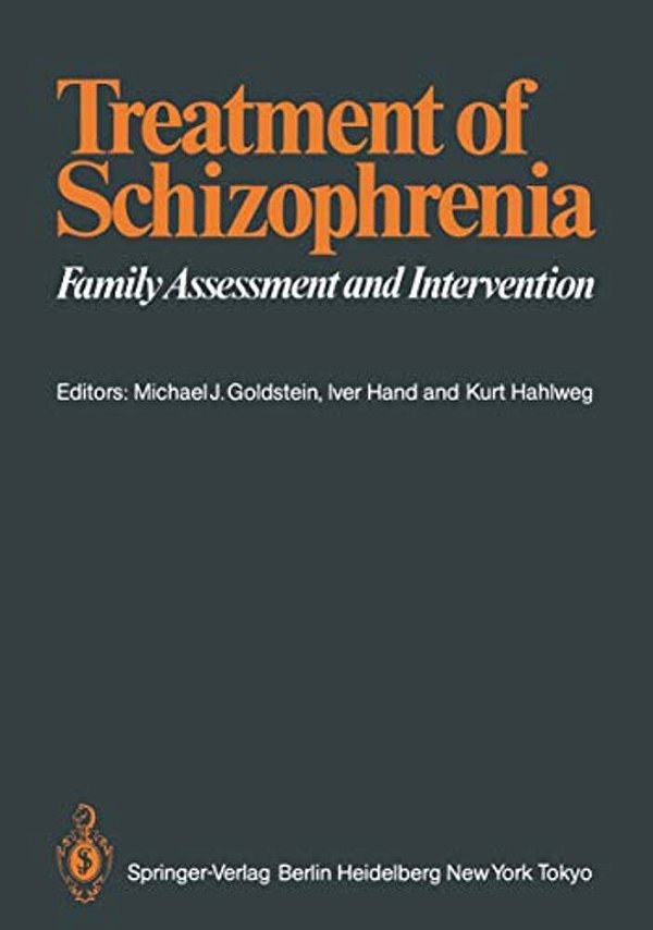 Treatment Of Schizophrenia: Family Assessment And Intervention-..