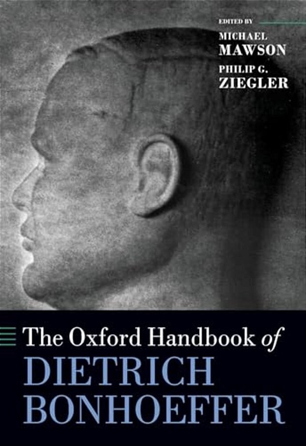 The Oxford Handbook Of Dietrich Bonhoeffer-..