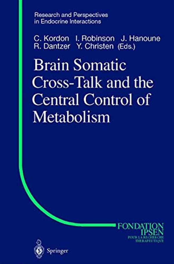 Brain Somatic Cross-Talk And The Central Control Of Metabolism-..