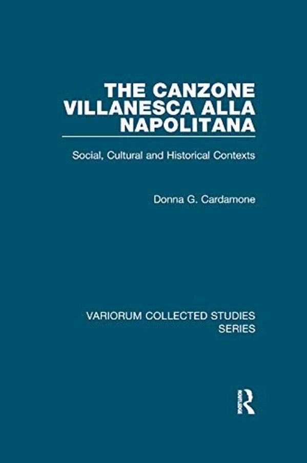 The Canzone Villanesca Alla Napolitana: Social, Cultural And Historical Contexts-..