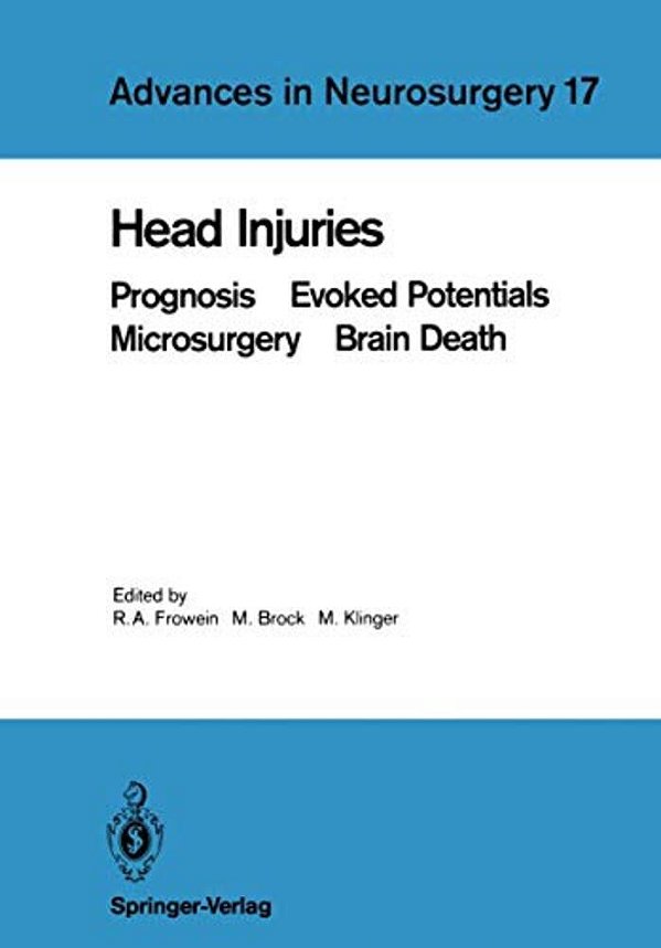Head Injuries: Prognosis Evoked Potentials Microsurgery Brain Death-..