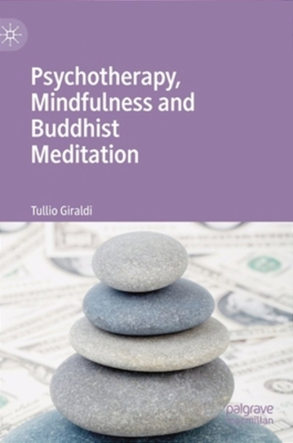 Psychotherapy, Mindfulness And Buddhist Meditation-..