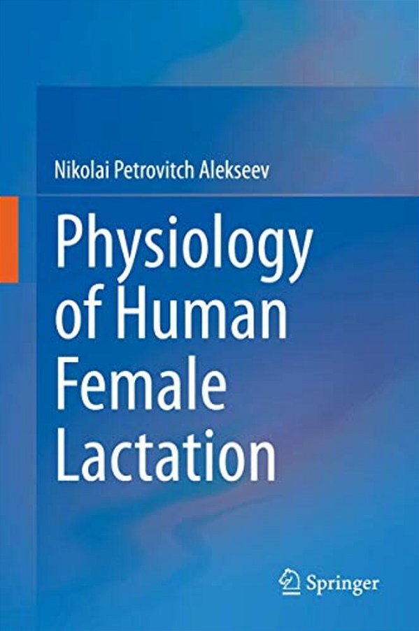 Physiology Of Human Female Lactation-..