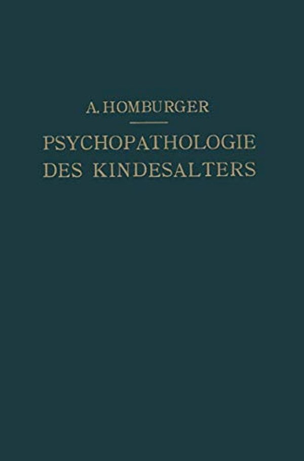 Vorlesungen Über Psychopathologie Des Kindesalters-..