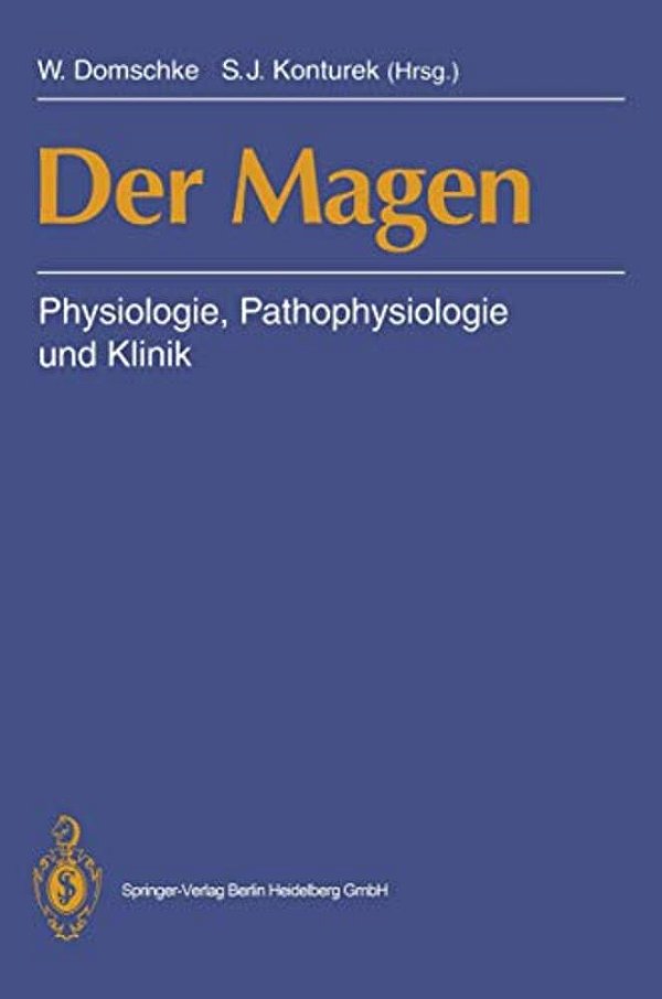 Der Magen: Physiologie, Pathophysiologie Und Klinik-..