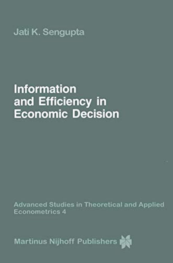 Information And Efficiency In Economic Decision-..