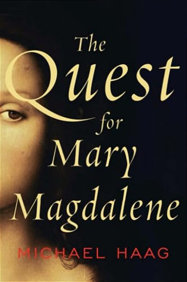 The Quest For Mary Magdalene-..