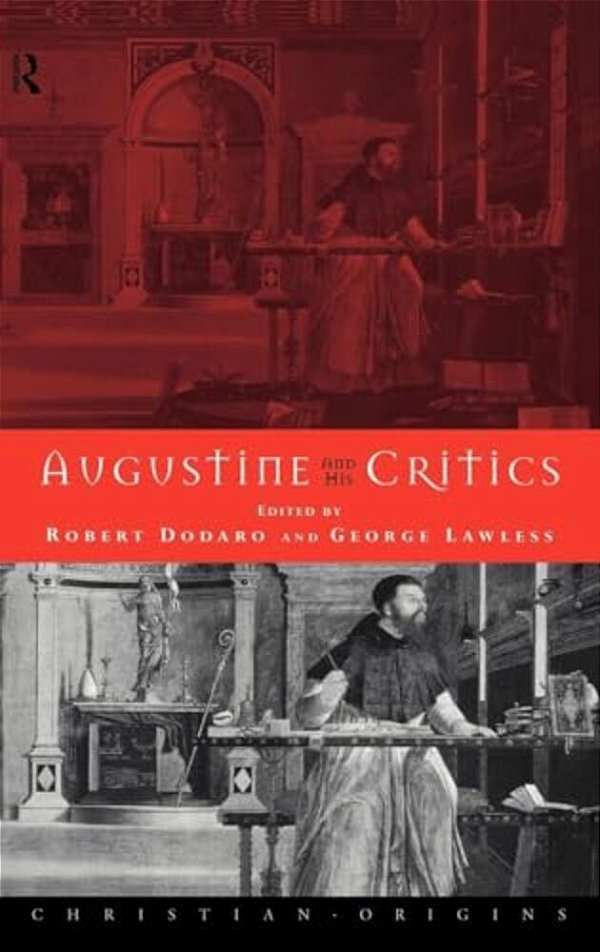 Augustine And His Critics-..