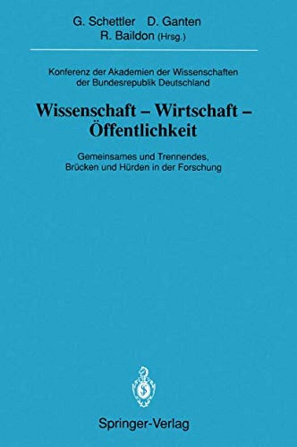 Konferenz Der Akademien Der Wissenschaften Der Bundesrepublik Deutschland. Wissenschaft -Wirtschaft -Öffentlichkeit: Gemeinsames Und Trennendes, Brück-..