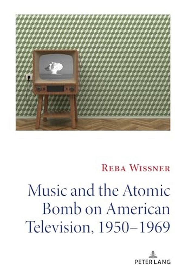 Music And The Atomic Bomb On American Television, 1950-1969-..