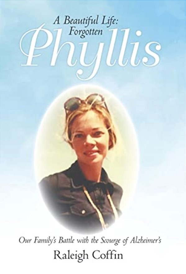 Phyllis: A Beautiful Life: Forgotten-..