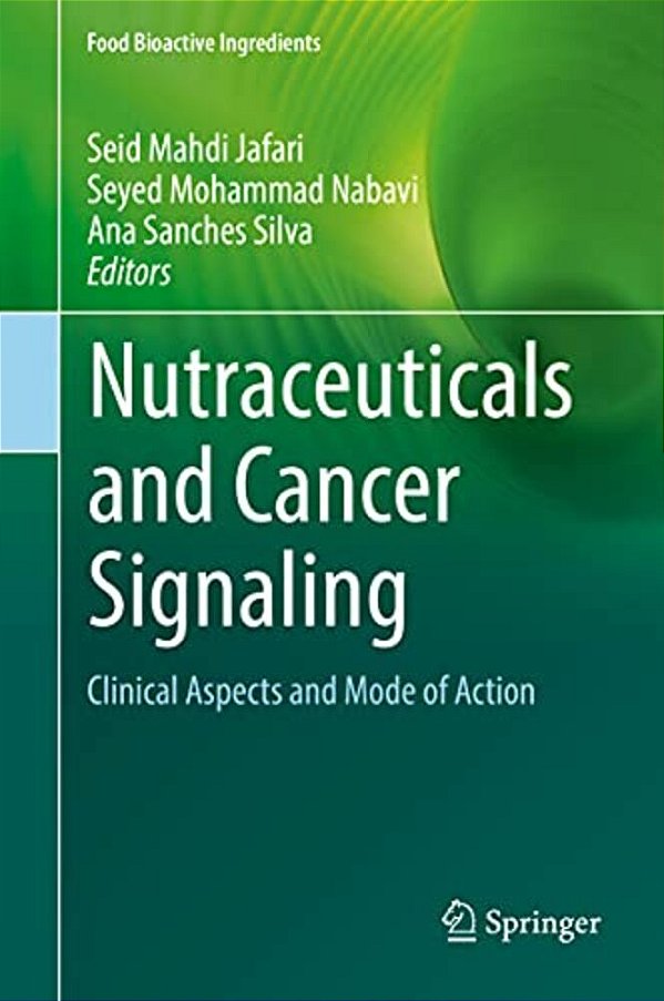 Nutraceuticals And Cancer Signaling: Clinical Aspects And Mode Of Action-..