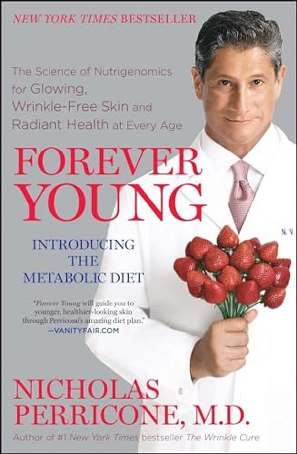 Forever Young: The Science Of Nutrigenomics For Glowing, Wrinkle-Free Skin And Radiant Health At Every Age-..
