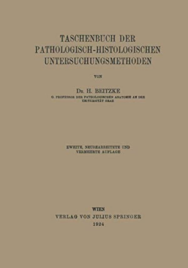 Taschenbuch Der Pathologisch-Histologischen Untersuchungsmethoden-..
