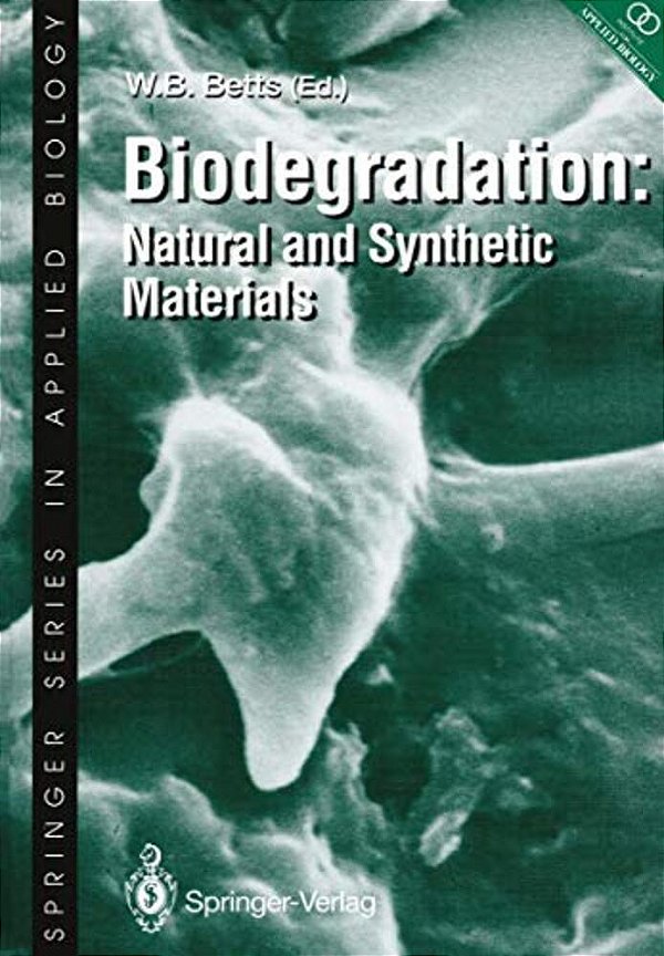 Biodegradation: Natural And Synthetic Materials-..