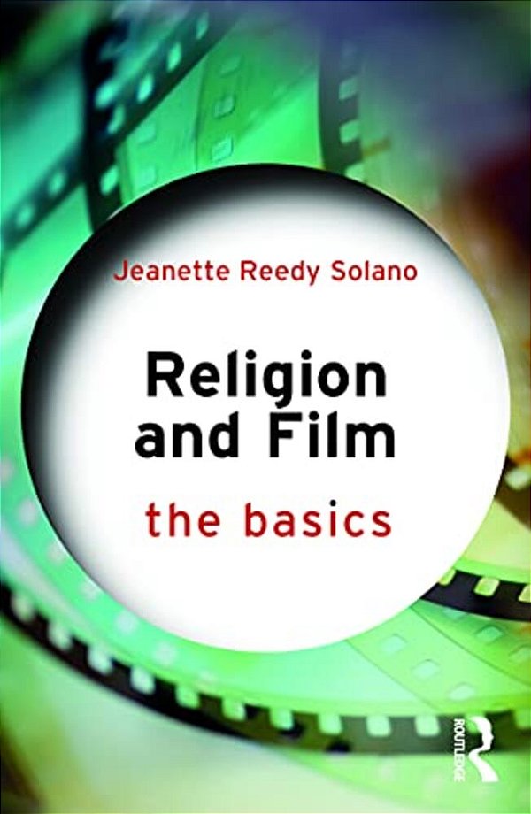 Religion And Film: The Basics-..